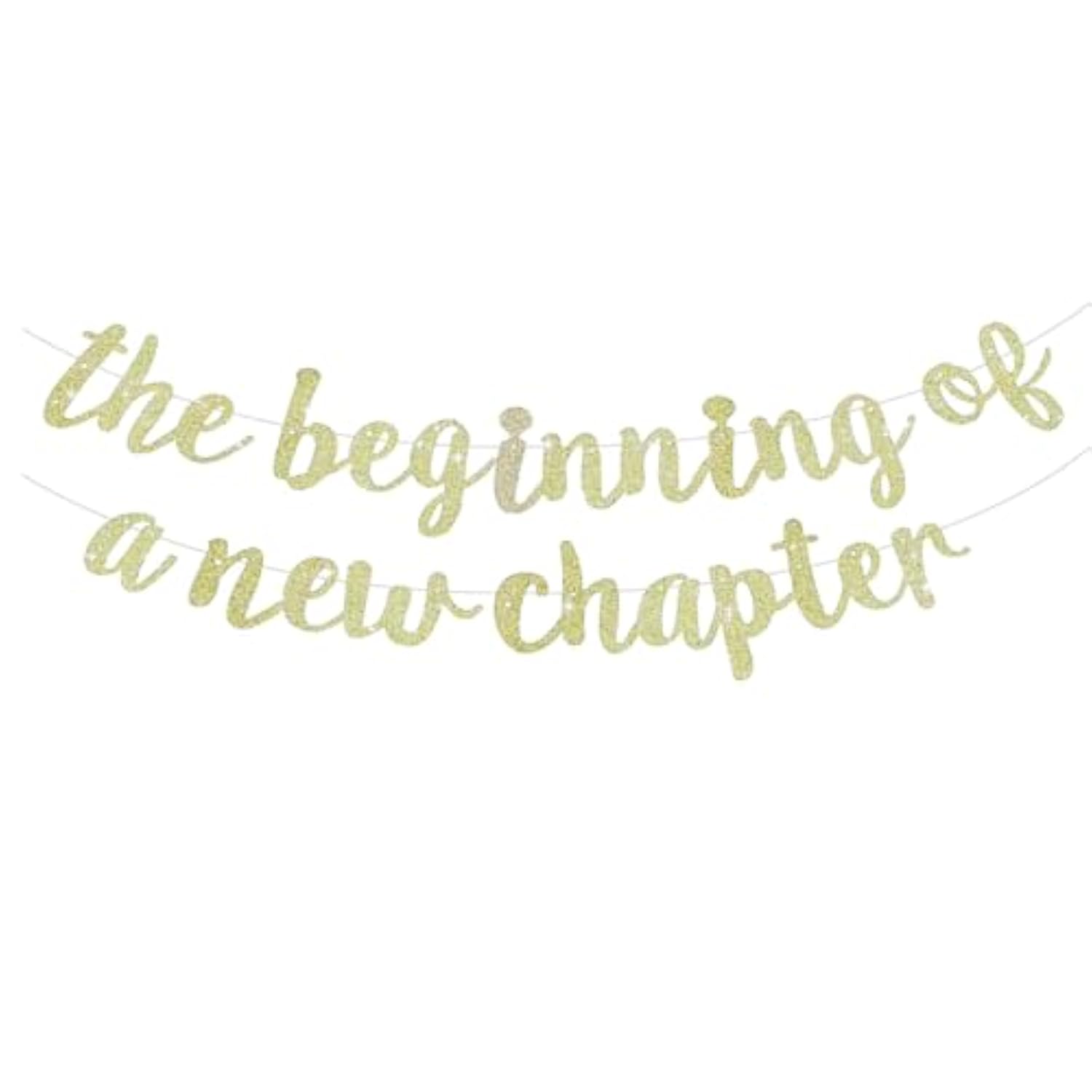 Pre Strung The Beginning Of A New Chapter Banner, Divorce Party Decorations For Women, Champagne Gold Party Sign, Happy Retirement Supplies, Graduation Sign 2025 Banner - No Diy