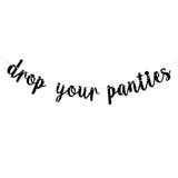 Black Glitter Drop Your Panties Banner Lingerie Shower Wedding Bachelorette Decor