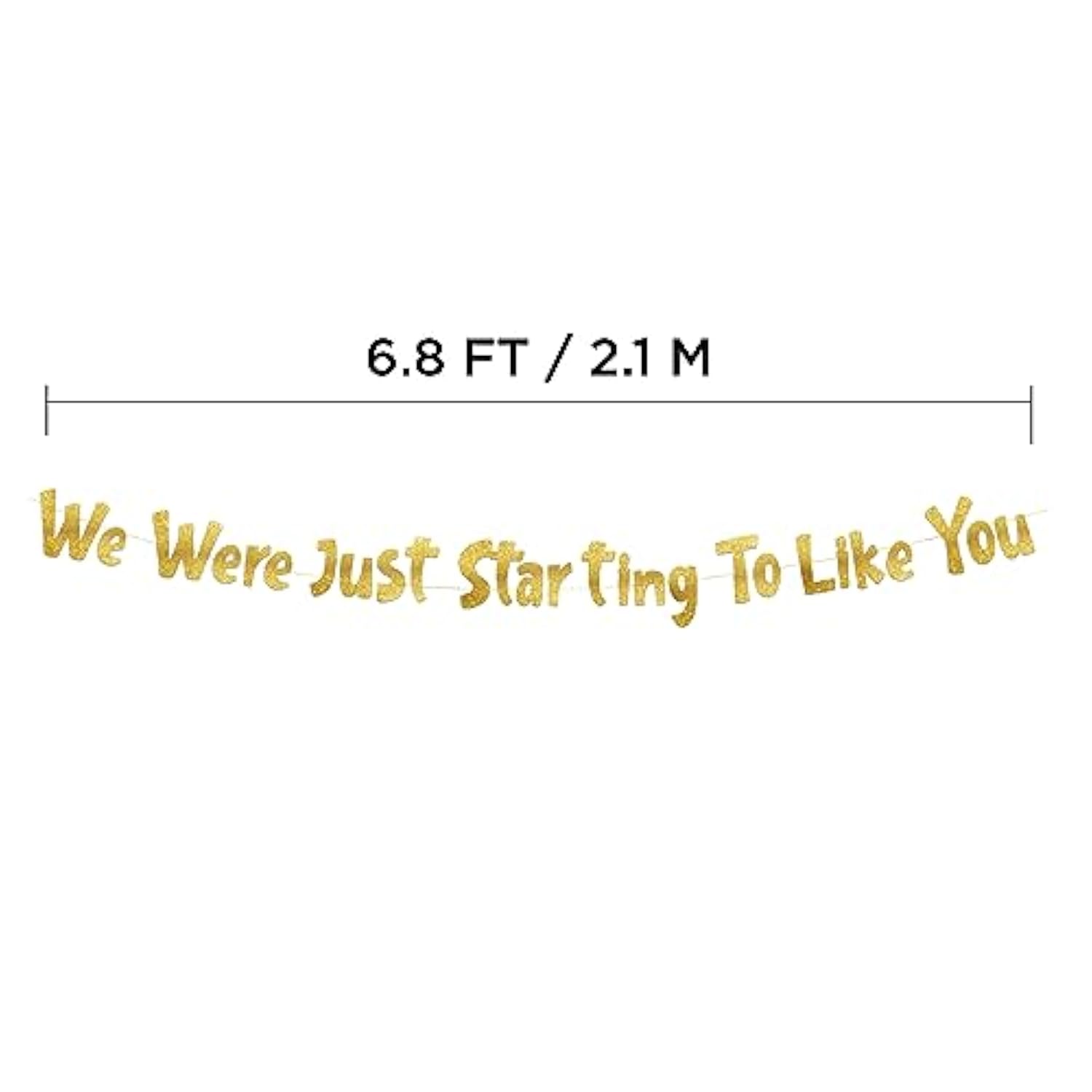 We Were Just Starting To Like You Gold Glitter Banner Retirement Decoration 6.8Ft