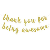 Thank You for Being Awesome Banner,Inspirational Appreciation,Birthday,Friendship, Graduation Banner for Employee,Best Friend,Teacher,Coworkers(Gold)
