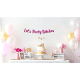 Let’s Party Bitches Pink Glitter Banner – Funny Bachelorette, Birthday, and Bachelor Party Decorations – Perfect for 21st, 30th, 40th, and 50th Birthday Celebrations