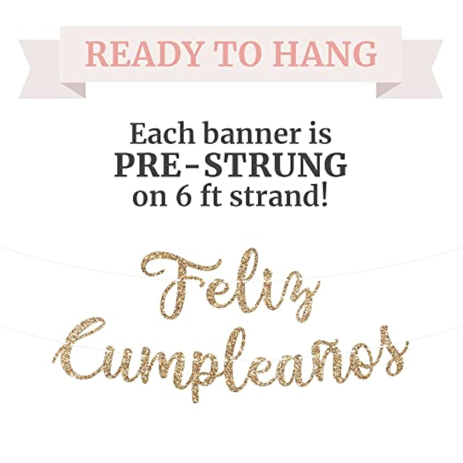 Pre-Strung Feliz Cumpleaños Banner - No Diy - Gold Glitter Spanish Happy Birthday Party Banner - Pre-Strung Script Garland On 6 Ft Strands - Gold Birthday Party Decorations & Decor - No Diy