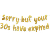 Sorry But Your 30S Have Expired Gold Glitter Banner - Happy 40Th Birthday Party Banner - 40Th Birthday Party Decorations And Supplies - 40Th Wedding Anniversary Decorations