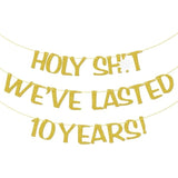 Holy We'Ve Lasted 10 Years Banner, 10Th Wedding Anniversary Party Decorations, Funny Decor For Him Her Husband Wife Parents, Pre-Strung, Gold Glitter