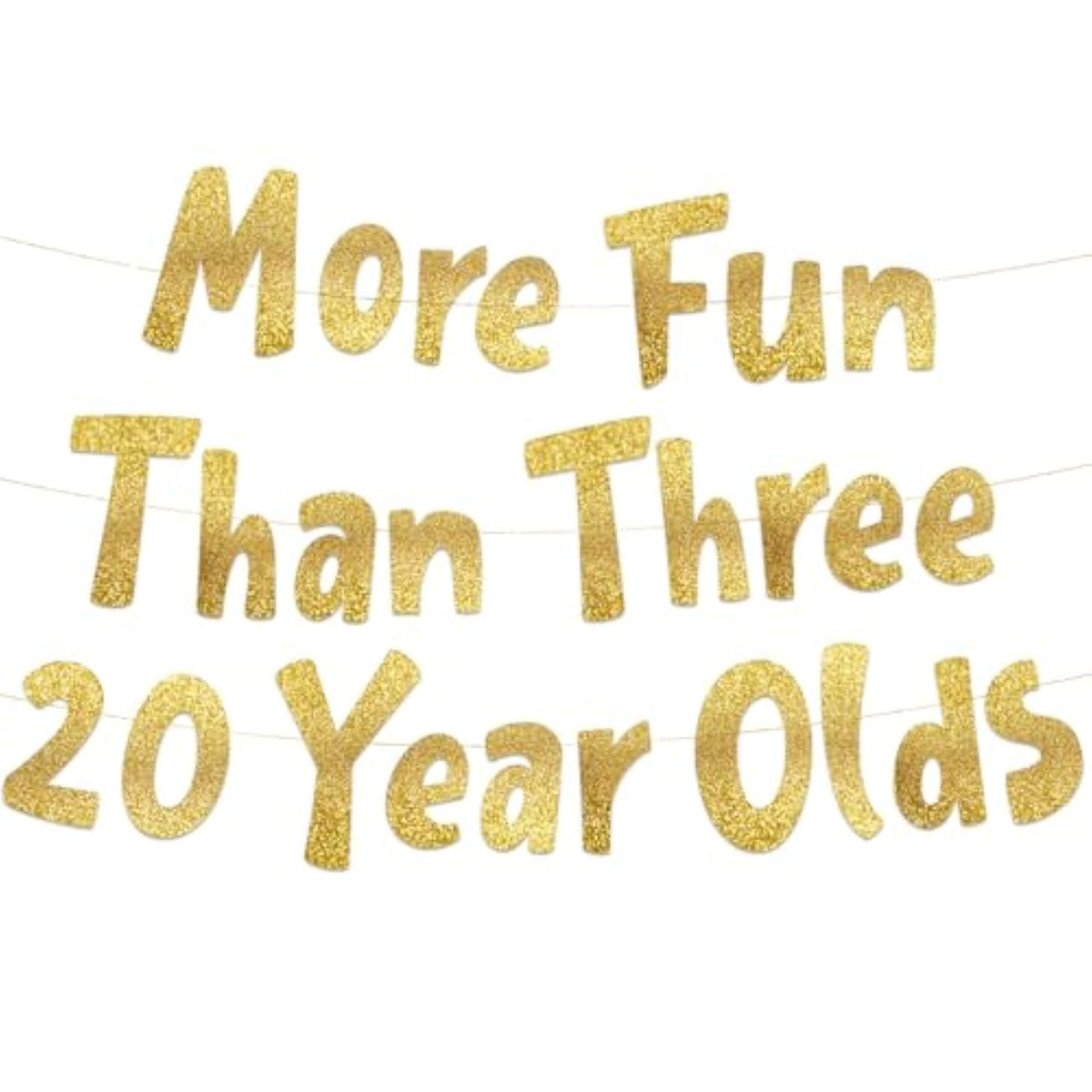 Gold glitter “More Fun Than Three 20-Year-Olds” banner for 60th birthday decor