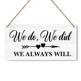 Rustic Wedding Sign We Do We Did We Always Will, Engagement Wedding Photo Props Sign, Weddings Decor Stuff Engagement Party Decorations 12X6 Inches (White)