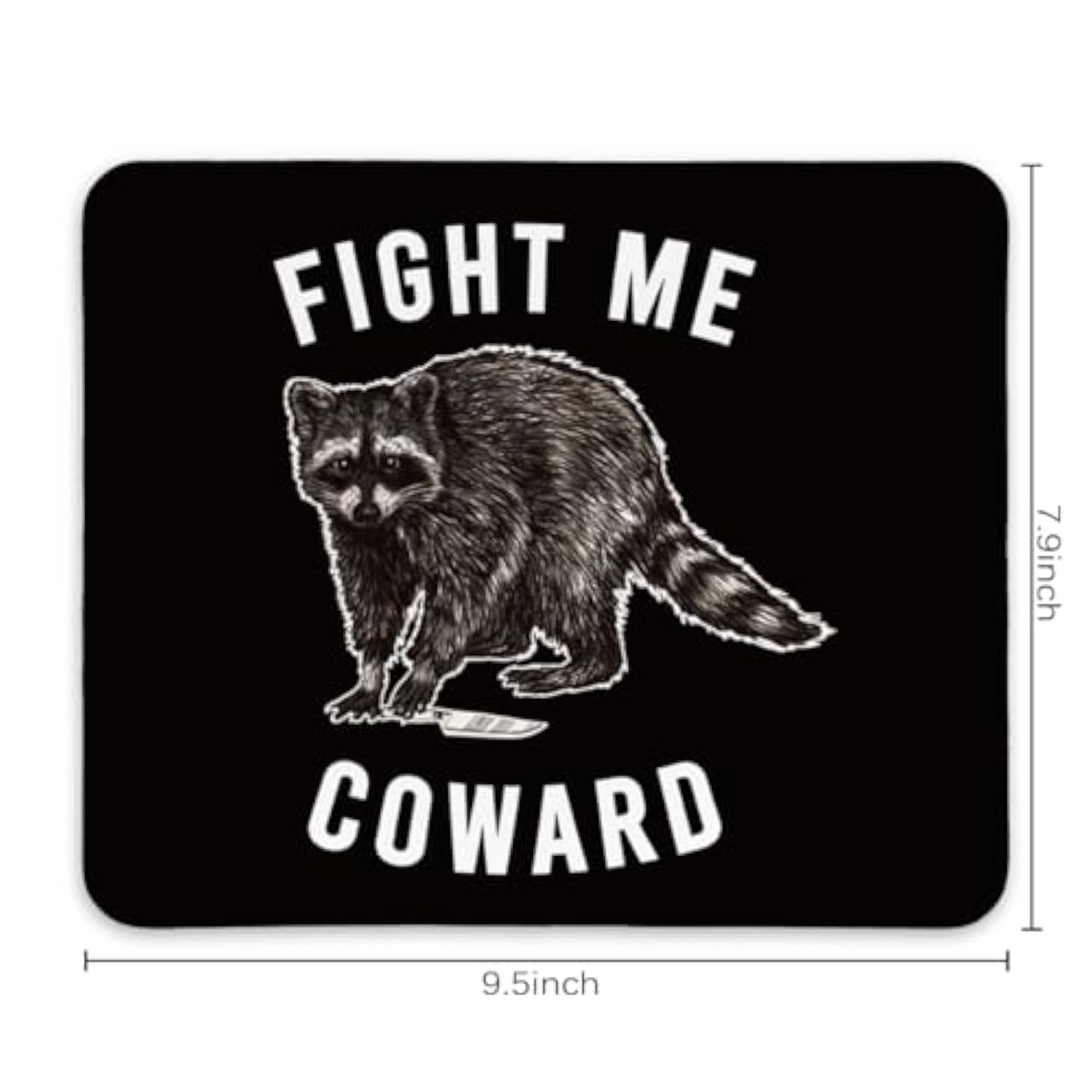 Fight Me Coward Mouse Pad,Murder Raccoon Gift,Funny Raccoon Mouse Pad,Funny Raccoon Mousepad For Gaming Office Laptop,Non-Slip Rubber Base Mousepad Gaming Mouse Pads,9.5X7.9 Inches