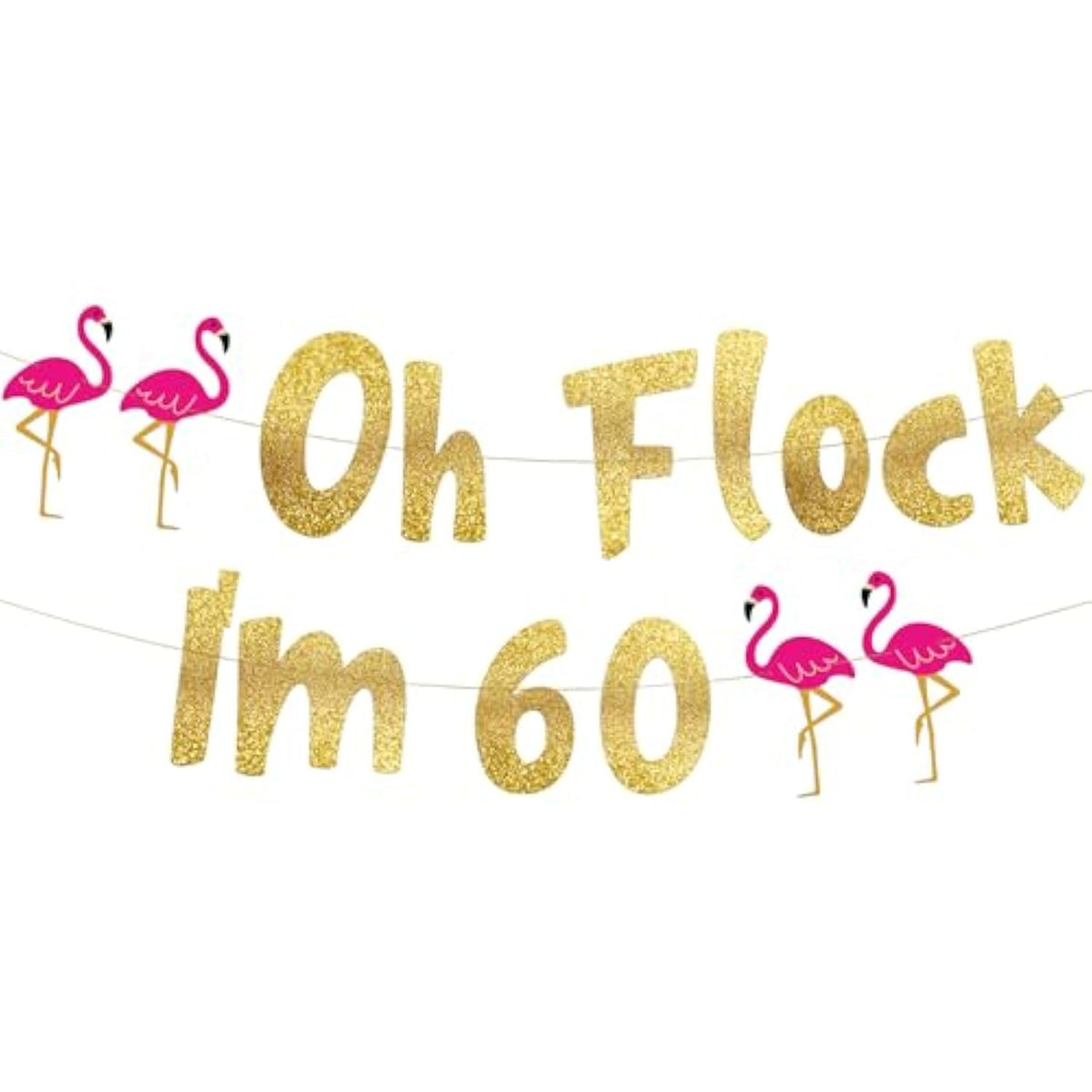 Oh Flock I'M 60 Gold Glitter Banner - Happy 60Th Birthday Party Decorations, Gifts, Supplies And Favors