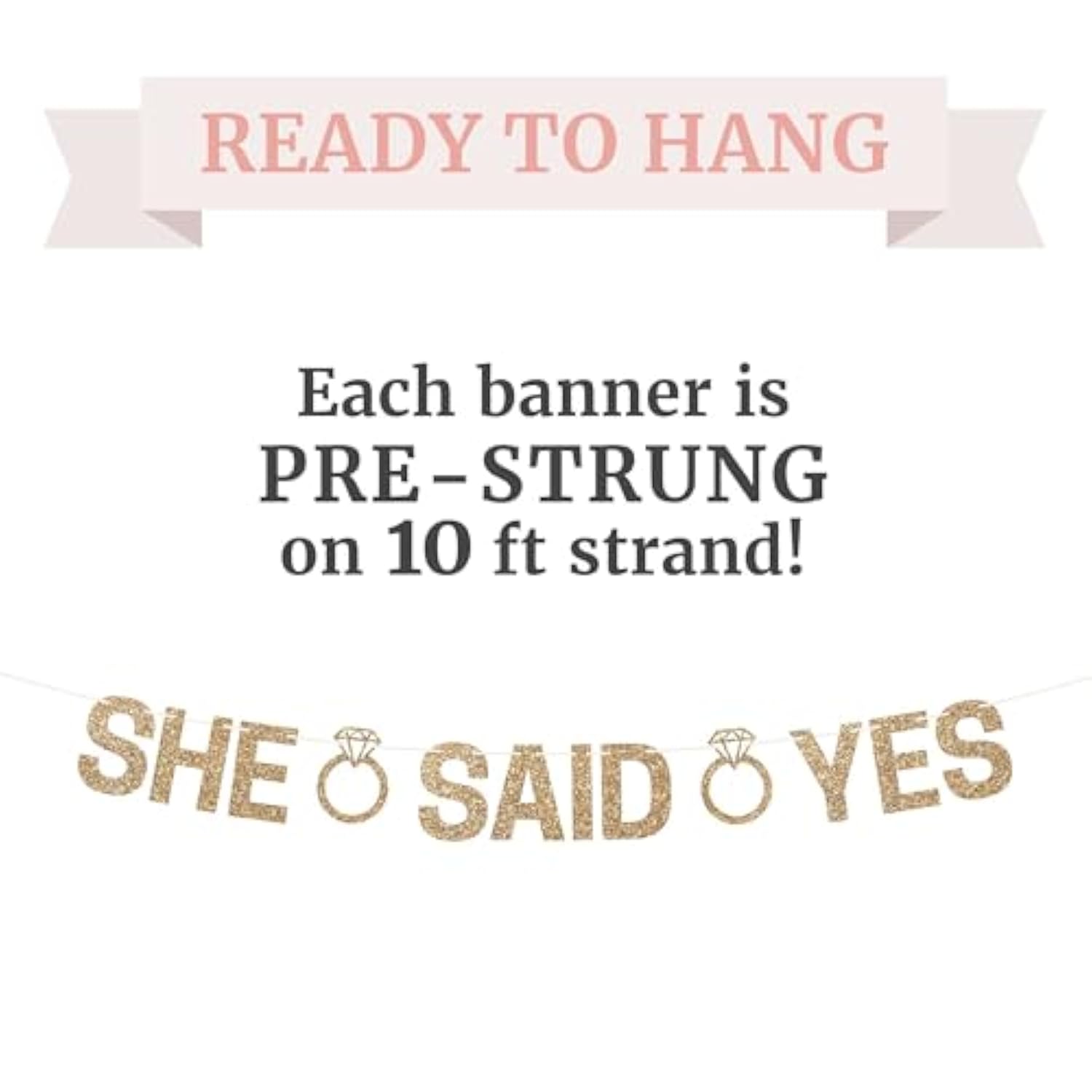 Pre-Strung She Said Yes Banner - No Diy - Gold Glitter Wedding Engagement Bridal Shower Banner - Pre-Strung On 10 Ft Strands - Just Engaged, Bride To Be, Happy Engagement Party Decorations - No Diy