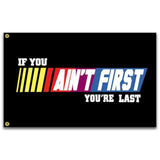 If You Ain'T First You'Re Last Flag 3X5 Ft Talladega Nights Fitness Motivational Flag For College Dorm Room Gym Parties Bedroom Garage Wall Banner Decor