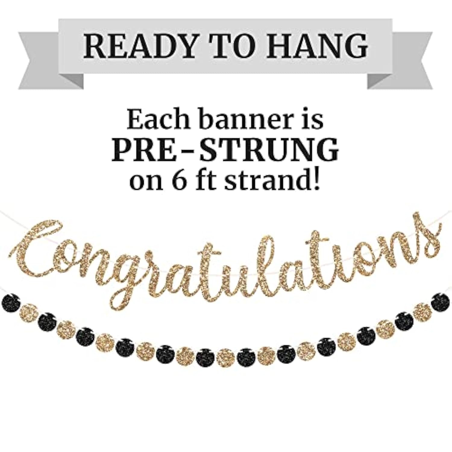 Pre-Strung Congratulations Banner - No Diy - Gold Glitter Congratulation Banner - Pre-Strung Garland On 6 Ft Strand - Graduation, Wedding, Retirement Party Decorations & Decor. Did We Mention No Diy