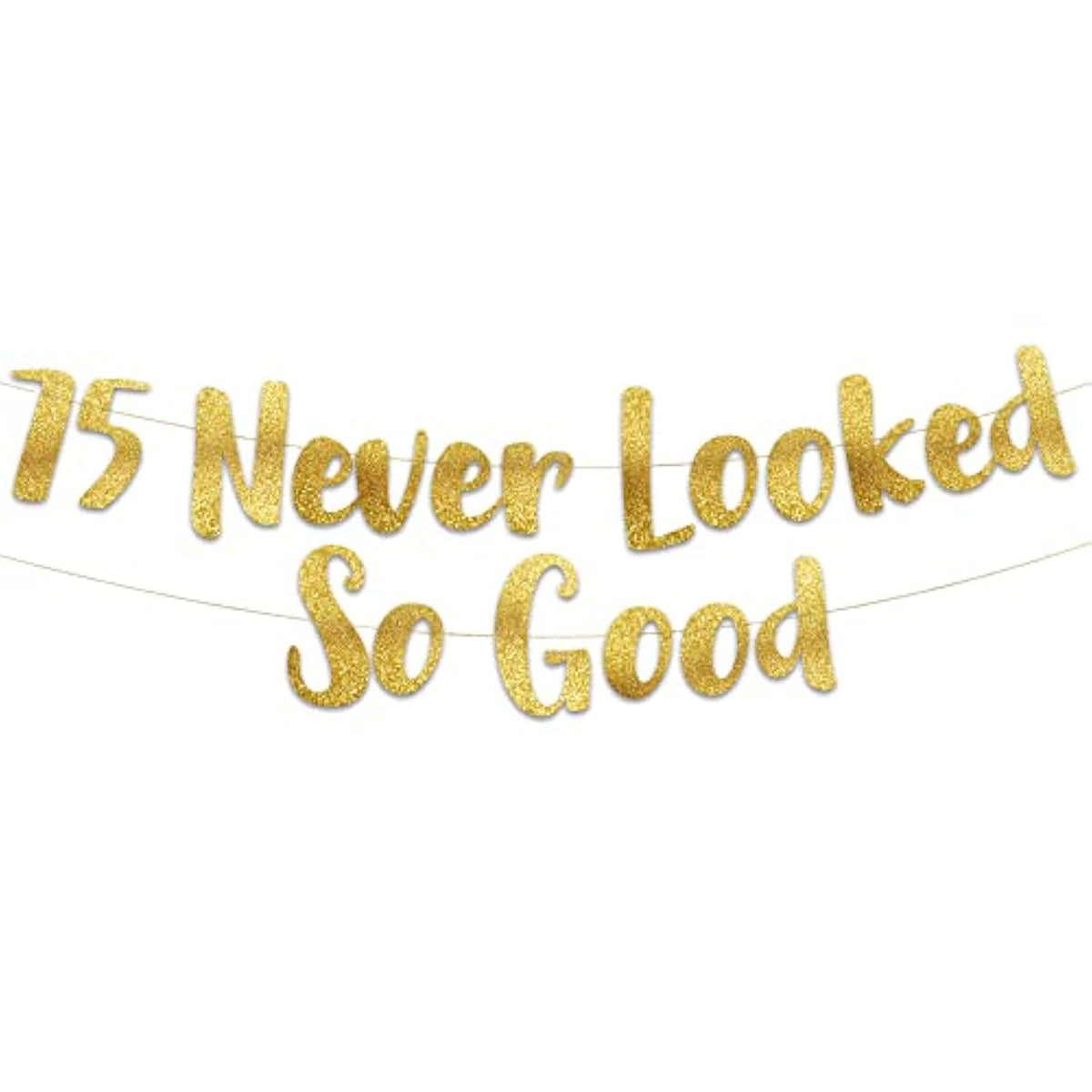 75 Never Looked So Good Gold Glitter Banner - 75Th Birthday Party Decorations