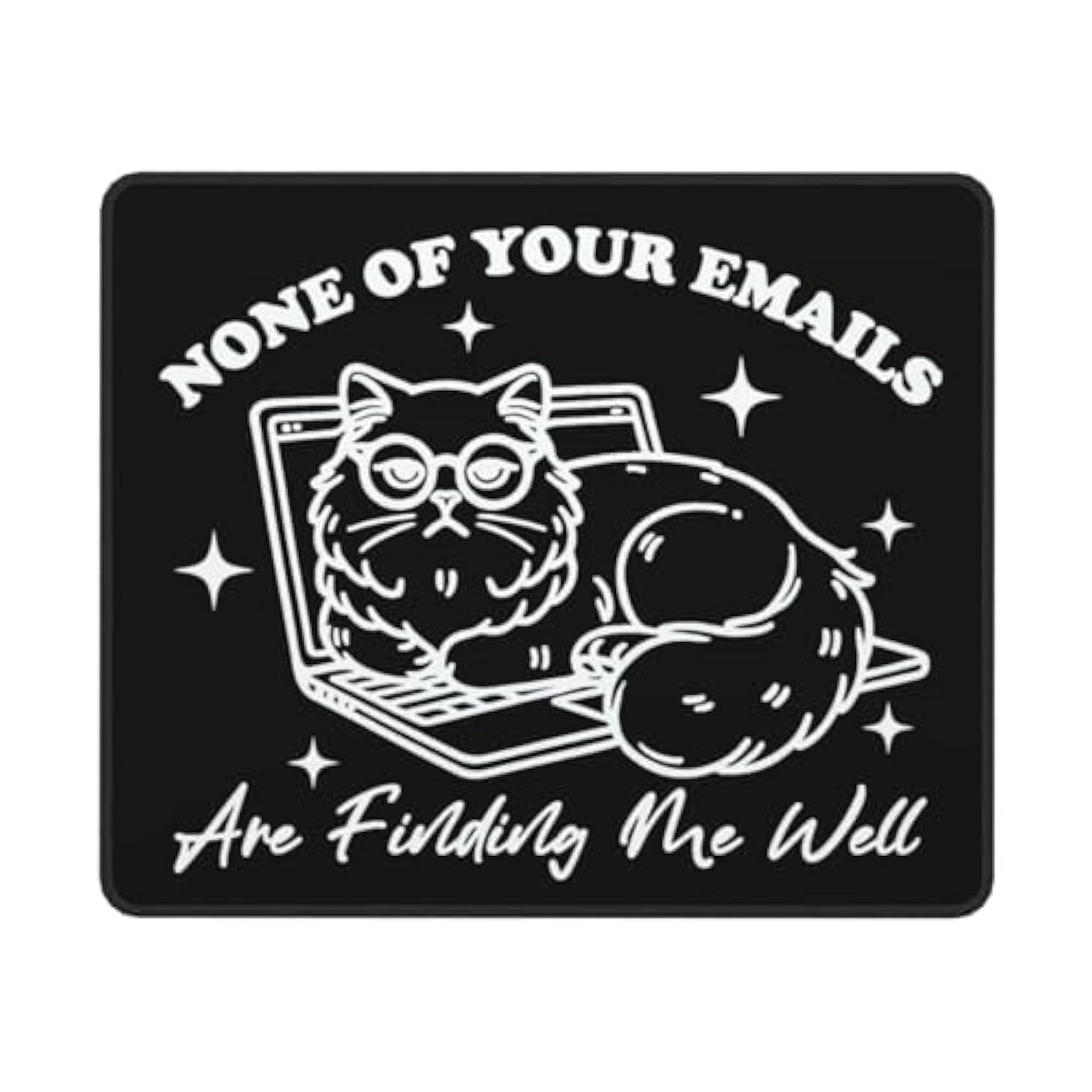 Funny Square Cat Mouse Pad With Durable Stitched Edges Washable, Anti-Slip Rubber Base Wireless Mouse Pads For Desk, Computers, Laptop 9.5 X7.9 Inch (None Of Your Emails)