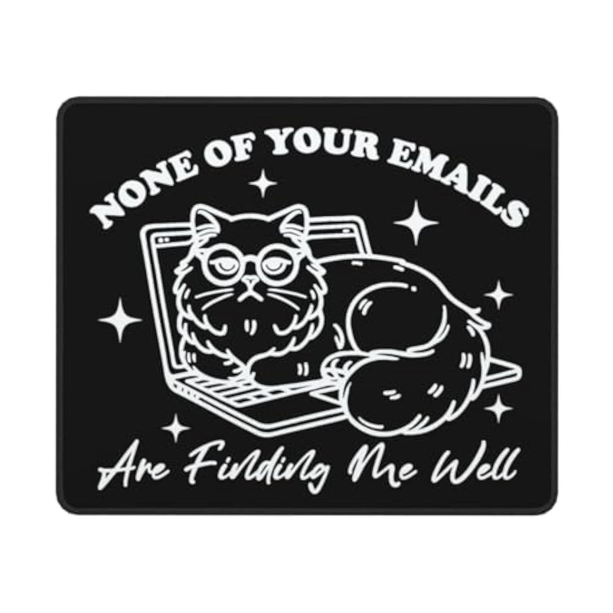 Funny Square Cat Mouse Pad With Durable Stitched Edges Washable, Anti-Slip Rubber Base Wireless Mouse Pads For Desk, Computers, Laptop 9.5 X7.9 Inch (None Of Your Emails)