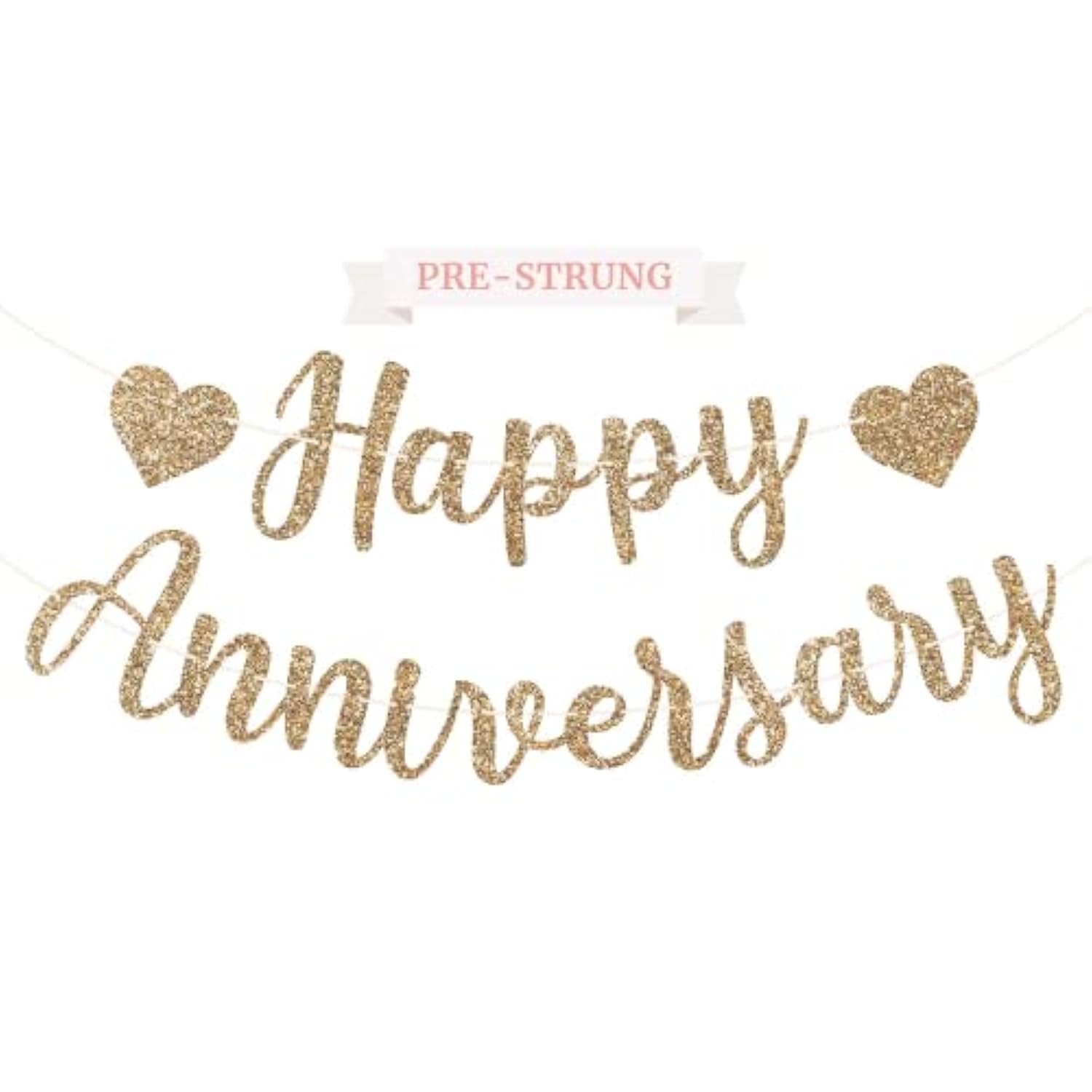Pre-Strung Happy Anniversary Banner - No Diy - Gold Glitter Wedding Anniversary Party Banner In Script - Pre-Strung Garland On 6 Ft Strands - Wedding Decorations & Decor. Did We Mention No Diy