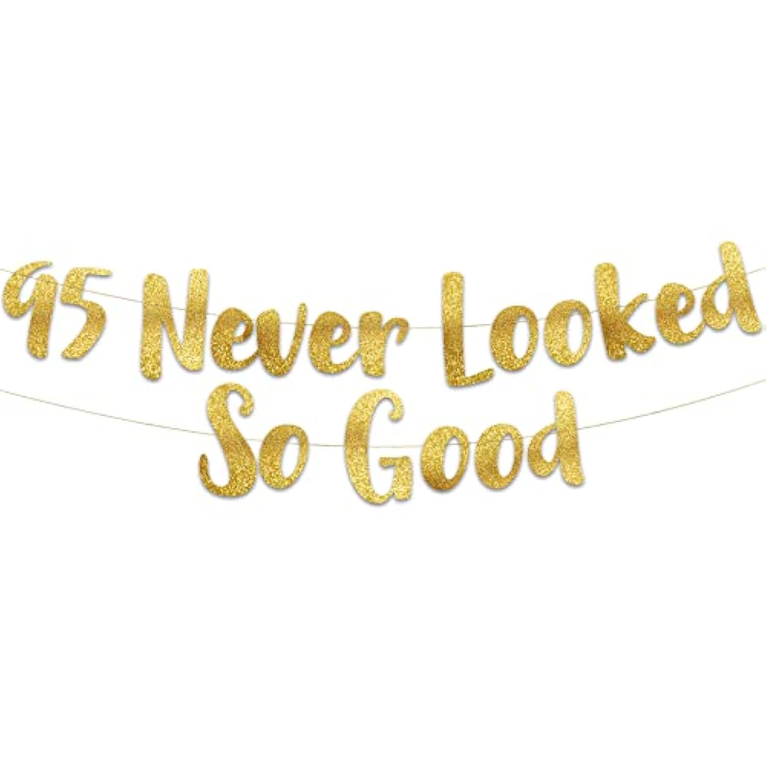 95 Never Looked So Good Gold Glitter Banner - 95Th Birthday Party Decorations