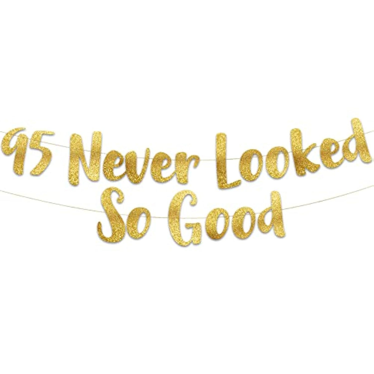 95 Never Looked So Good Gold Glitter Banner - 95Th Birthday Party Decorations