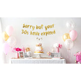 Sorry But Your 30S Have Expired Gold Glitter Banner - Happy 40Th Birthday Party Banner - 40Th Birthday Party Decorations And Supplies - 40Th Wedding Anniversary Decorations