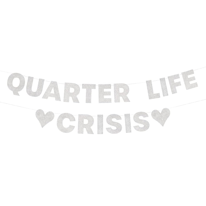 Quarter Life Crisis Banner - Silver Glitter, 4 Ft. | Fun Birthday Part