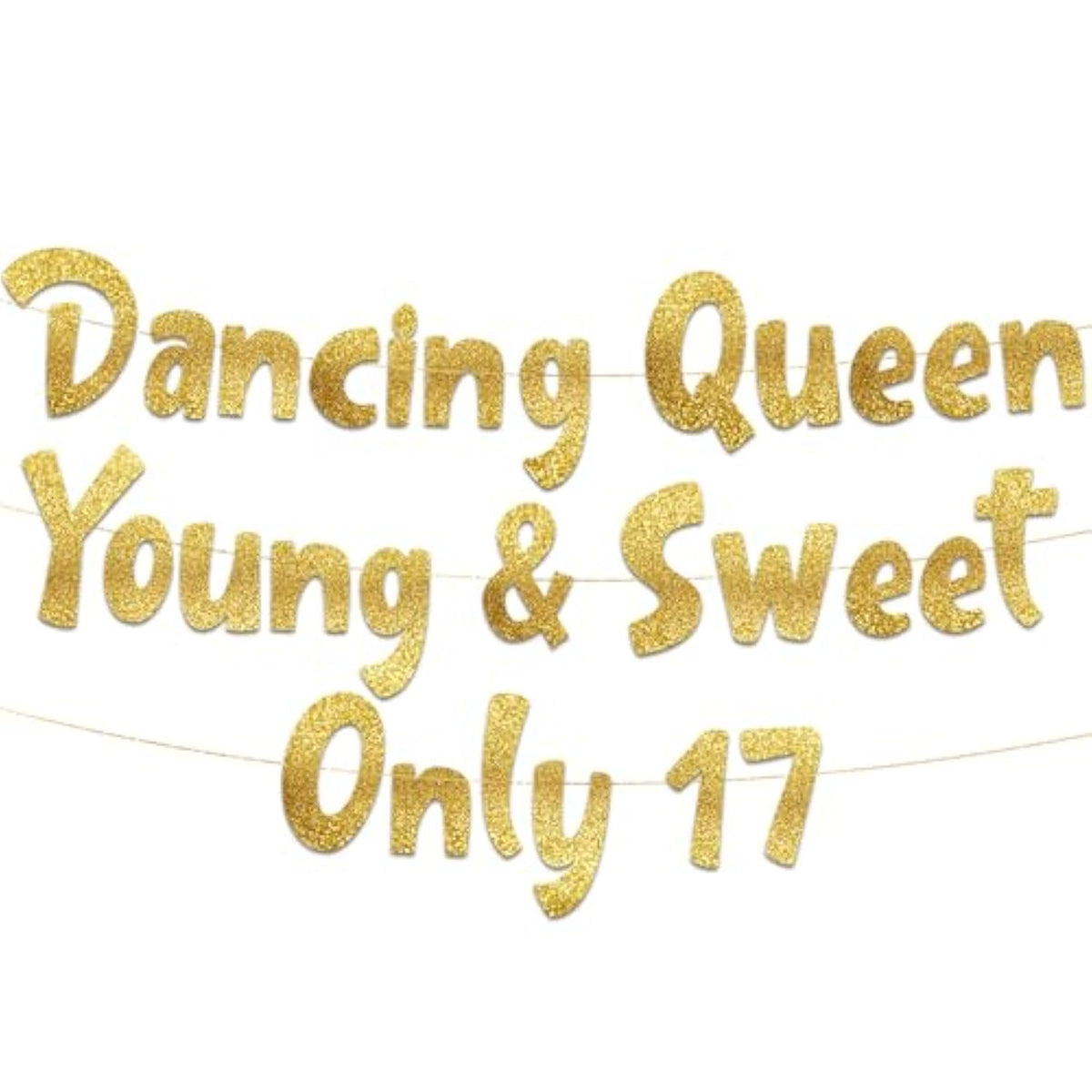 Dancing Queen Young & Sweet Only 17 Gold Glitter Banner - 17Th Birthday Party Decorations