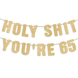 65Th Birthday Decorations For Men & Women, Funny 65 Years Old Party Sign 65 Birthday Gifts For Her & Him, Pre-Strung 65Th Party Banner - Gold Glitter