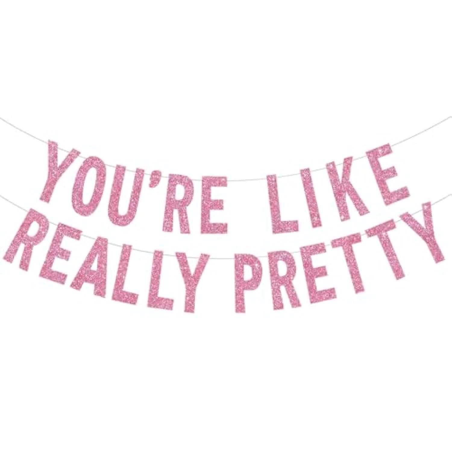 Pink You're Like Really Pretty Glitter Banner Pre-Strung Mean Girls Party Decor