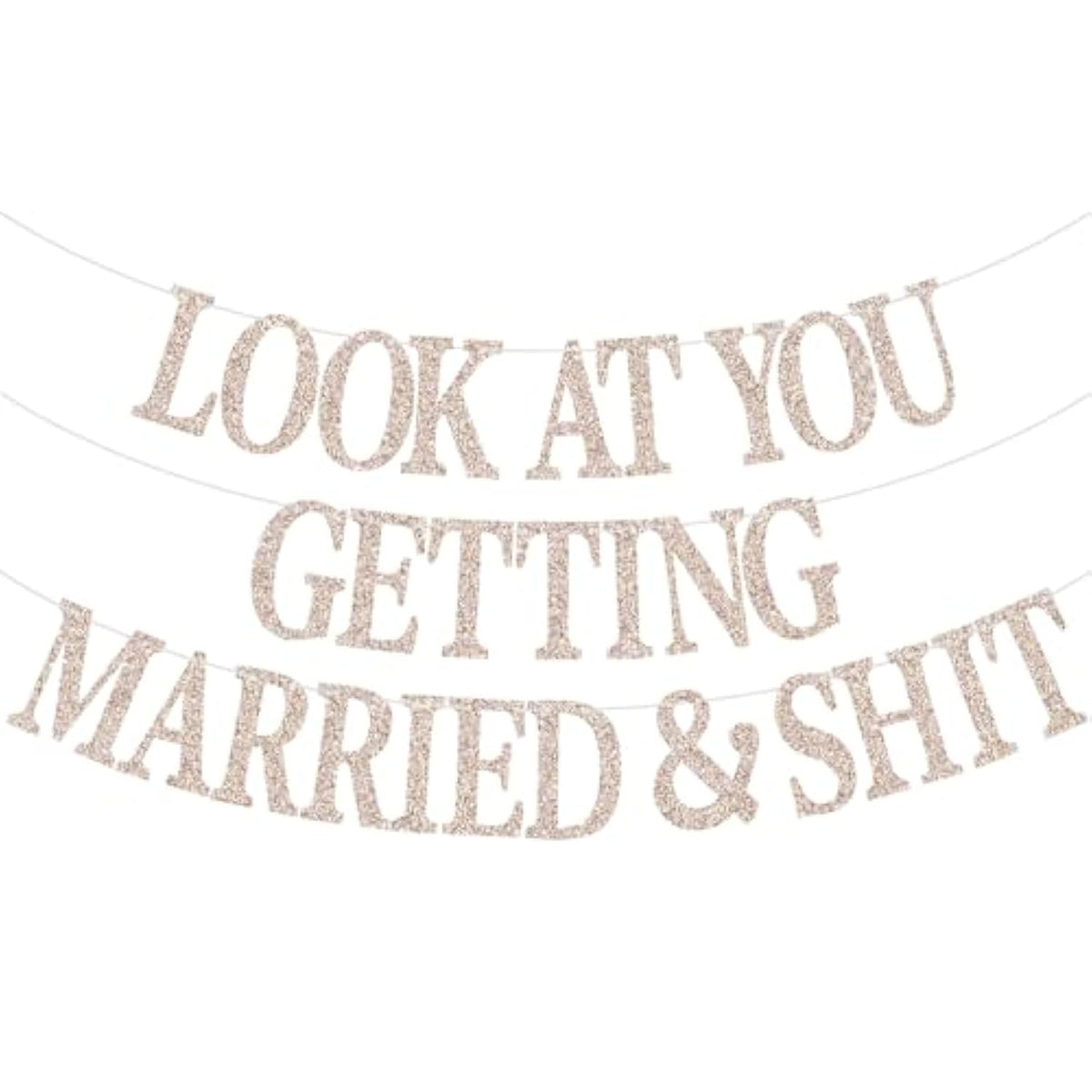 Look At You Getting Married Banner Bachelorette Just Married Bridal Decor Champagne
