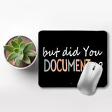 Funny Mouse Pad For Work, But Did You Document It Mouse Pads For Work Wireless Mouse Computers Laptop Desk Accessories, Funny Office Desk Accessories, Funny Gifts For Coworkers, 9.5X7.9 Inch