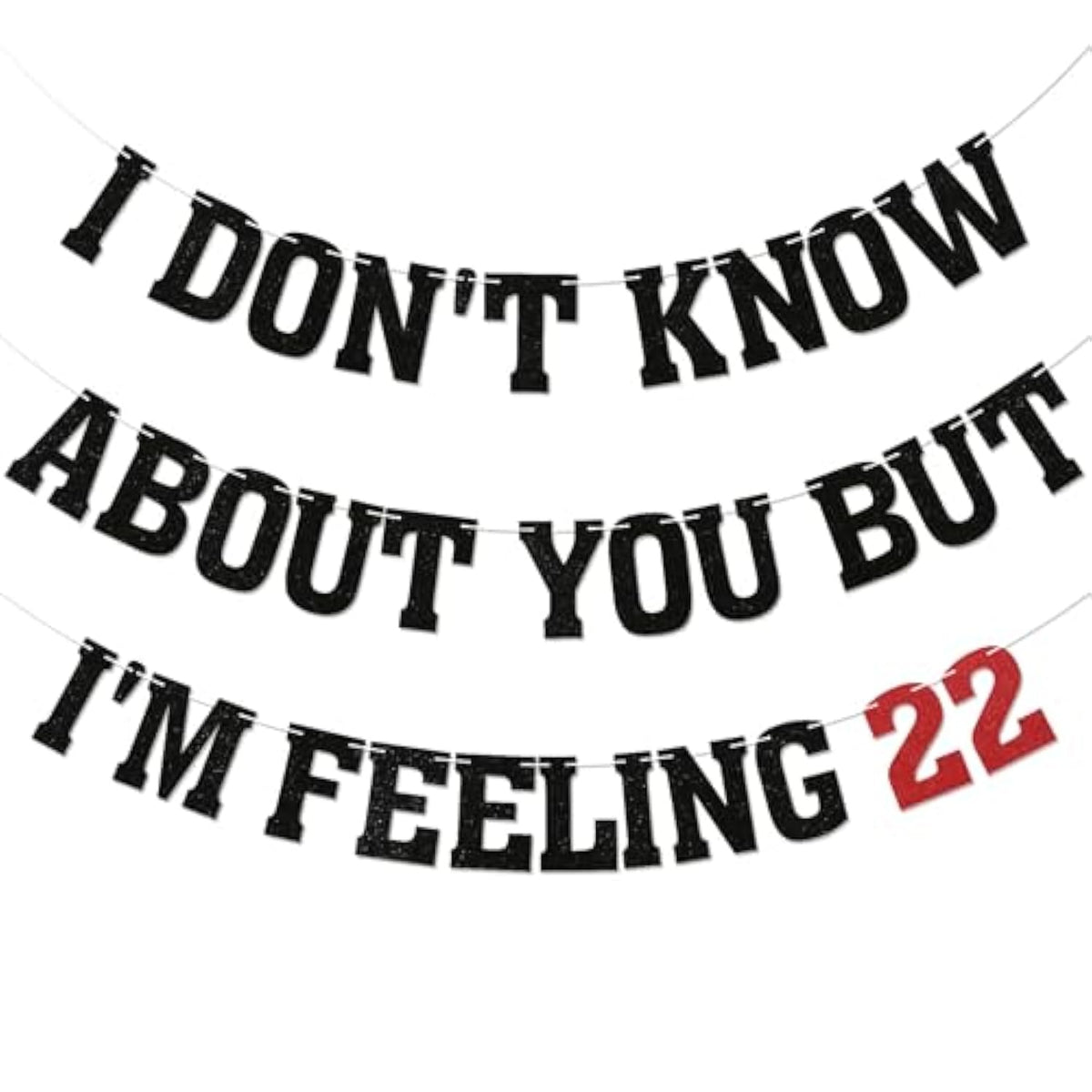 I Don'T Know About You But I'M Feeling 22 Banner - I'M Feeling 22 Banner, Funny Happy 22Nd Birthday Party Decor, Cheers To 22 Years Old Anniversary Party Supplies Black Glitter