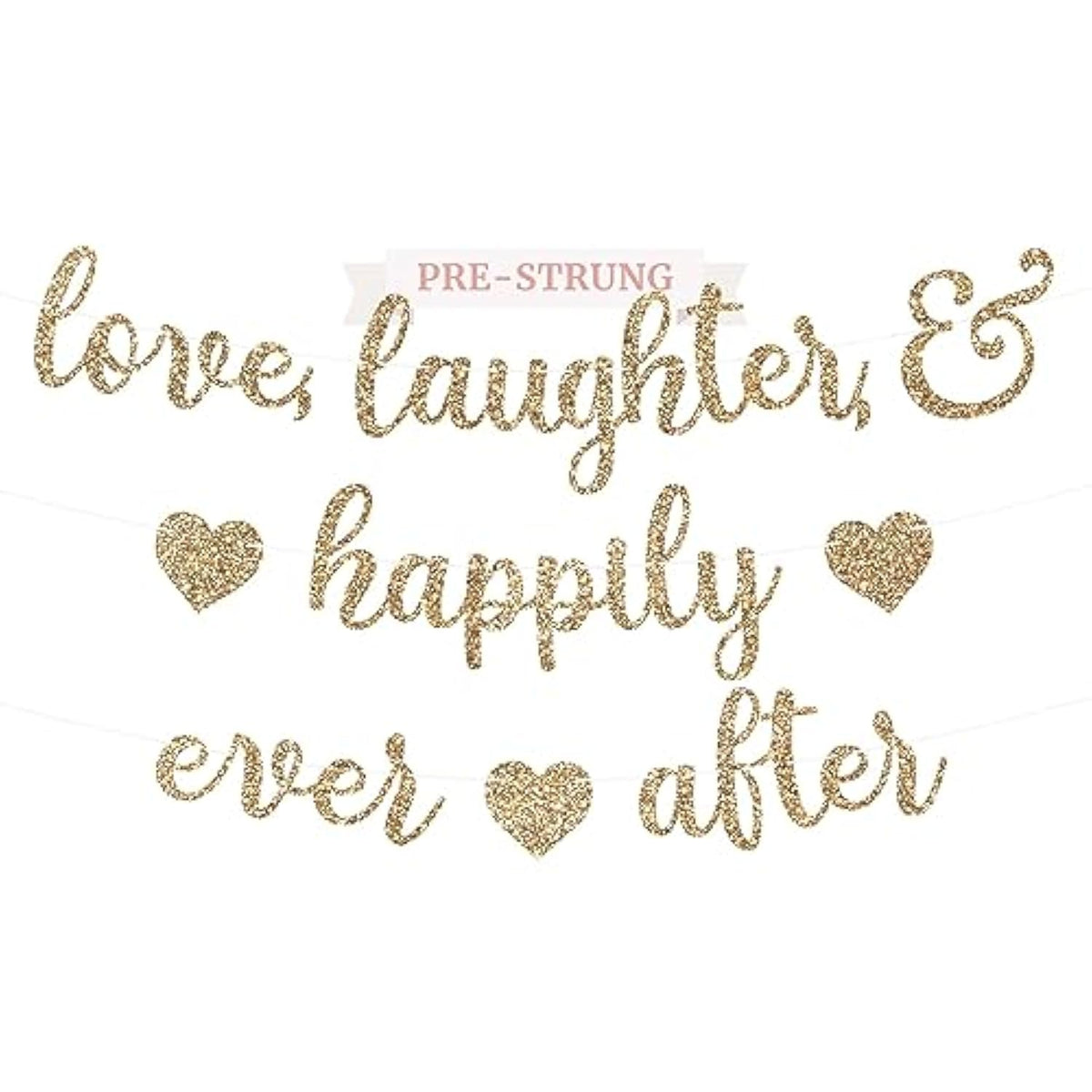 Pre-Strung Love Laughter & Happily Ever After Banner - No Diy - Gold Glitter Bachelorette Wedding Bridal Party Banner - Pre-Strung Garland On 8 Ft Strand - Gold Bachelorette Bridal Engagement Party