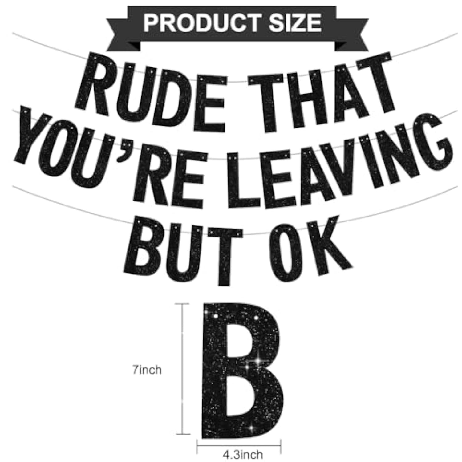 “Rude That You’re Leaving” Black Glitter Farewell Banner – Pre-Strung
