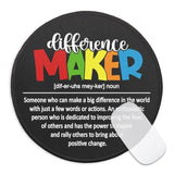 Difference Maker Mouse Pad For Desk, Difference Maker Definition, Round Mousepad With Non-Slip Rubber Base, Thank You Gifts For Teacher Leader Boss, Inspirational Gifts For Employee Coworker