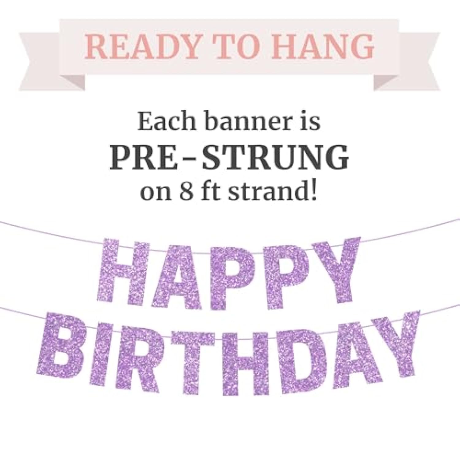 Pre-Strung Happy Birthday Banner - No Diy - Purple Glitter Happy Birthday Party Banner For Girls & Women - Pre-Strung On 8Ft Strands - Light Pastel Purple Bday Party Decorations. Did We Mention No Diy