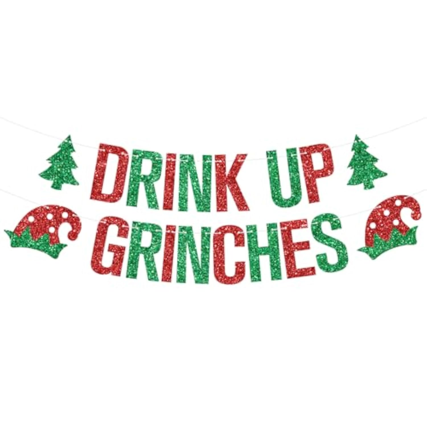 Drink Up Grinches Banner for Christmas and New Year Party Decorations