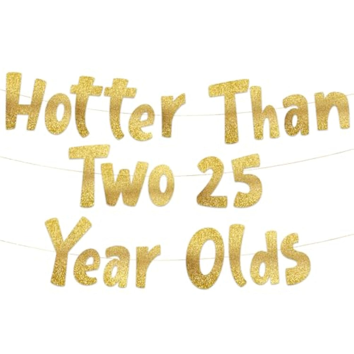 Hotter Than Two 25 Year Olds Gold Glitter Banner - Happy 50Th Birthday Party Banner - 50Th Birthday Party Decorations And Supplies - 50Th Wedding Anniversary Decorations