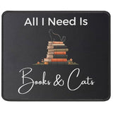 All I Need Is Books & Cats Mouse Pad - Funny Cat Owner, Cat Lover Gift - Book Reader Reading Mousepad - Book Lovers - Animal Mouse Mat 9.5 Inch For Office