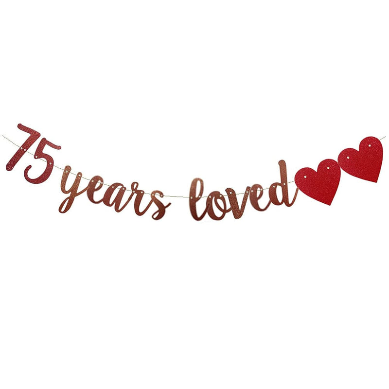 75 Years Loved Banner,Pre-Strung, Rose Gold Paper Glitter Party Decora