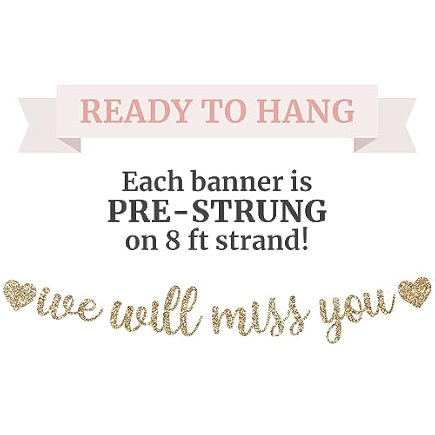 Pre-Strung We Will Miss You Banner - No Diy - Gold Glitter Going Away, Retirement Banner In Script - Pre-Strung On 8 Ft Strand - Farewell Graduation Party Decorations For Men & Women - No Diy