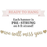 Pre-Strung We Will Miss You Banner - No Diy - Gold Glitter Going Away, Retirement Banner In Script - Pre-Strung On 8 Ft Strand - Farewell Graduation Party Decorations For Men & Women - No Diy