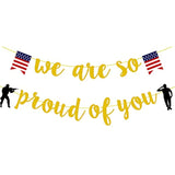 Military Going Away Party Decorations, Gold Glitter We Are So Proud Of You Banner, We Are So Proud Of You American Flag Patriotic Soldier Banner For 4Th Of July Veterans Day Themed Party Decorations