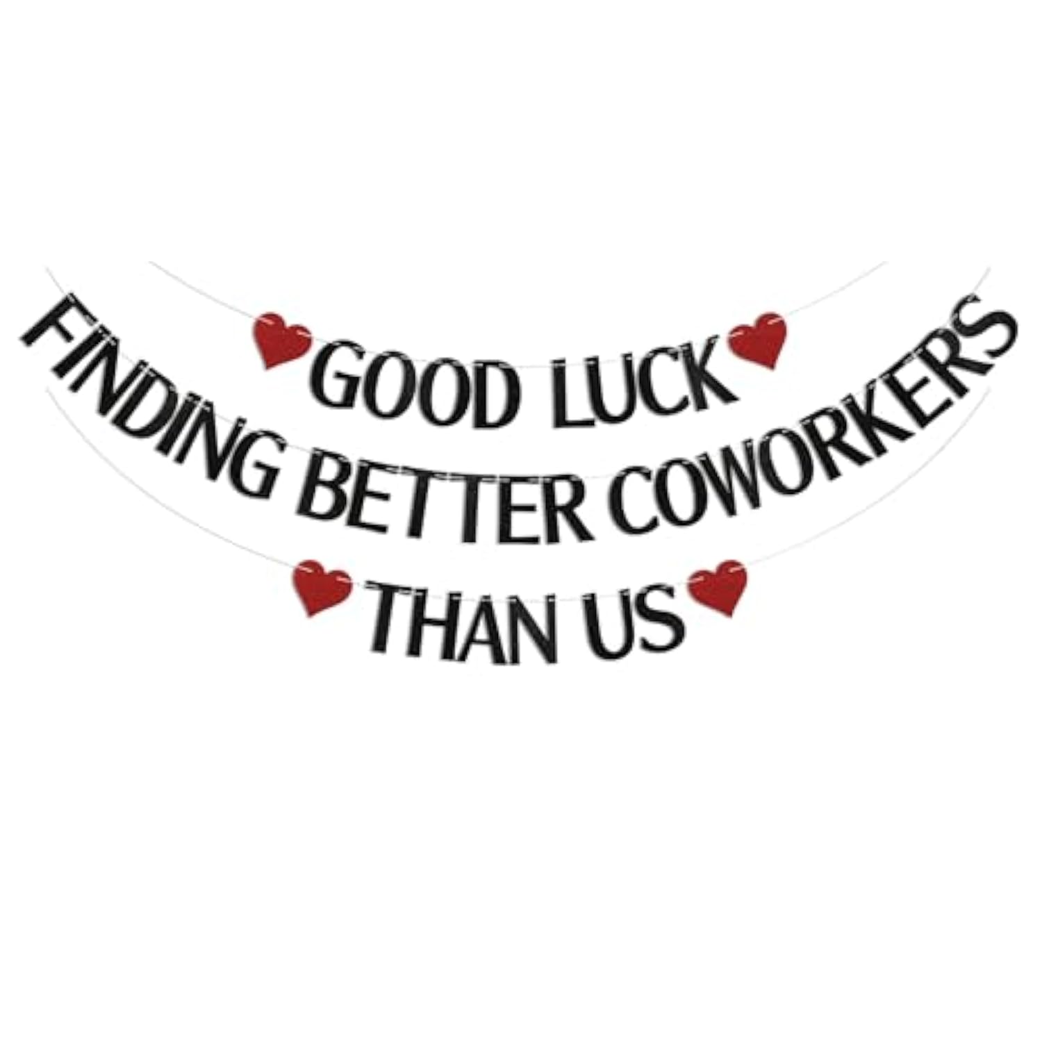 Good Luck Finding Better Coworkers Than Us Banner - Coworker Leaving Decorations, Retirement Party Decorations, Office Coworker Goodbye Party Decorations Black Glitter