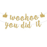 Woohoo You Did It Banner, We Are So Proud Of You, Congrats Grad 2024, 2024 Graduation Party Decorations, Gold Gold Glitter.(Pre-Assembly)