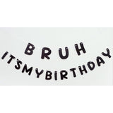 Bruh It's My Birthday Banner, Black Glitter for Teen Boys 12-15 Party