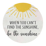 Inspirational Mouse Pad,When You Can'T Find The Sunshine Be The Sunshine Mousepad,Positive Round Mousepads For Home Office Dorm Desk Decor,Gifts For Women Girls 8.7 X 8.7 Inches
