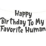 Pre-Strung Happy Birthday To My Favorite Human - Funny Birthday Black Glitter Banner - Funny Birthday Decorations For Men And Women - Party Supplies And Gifts