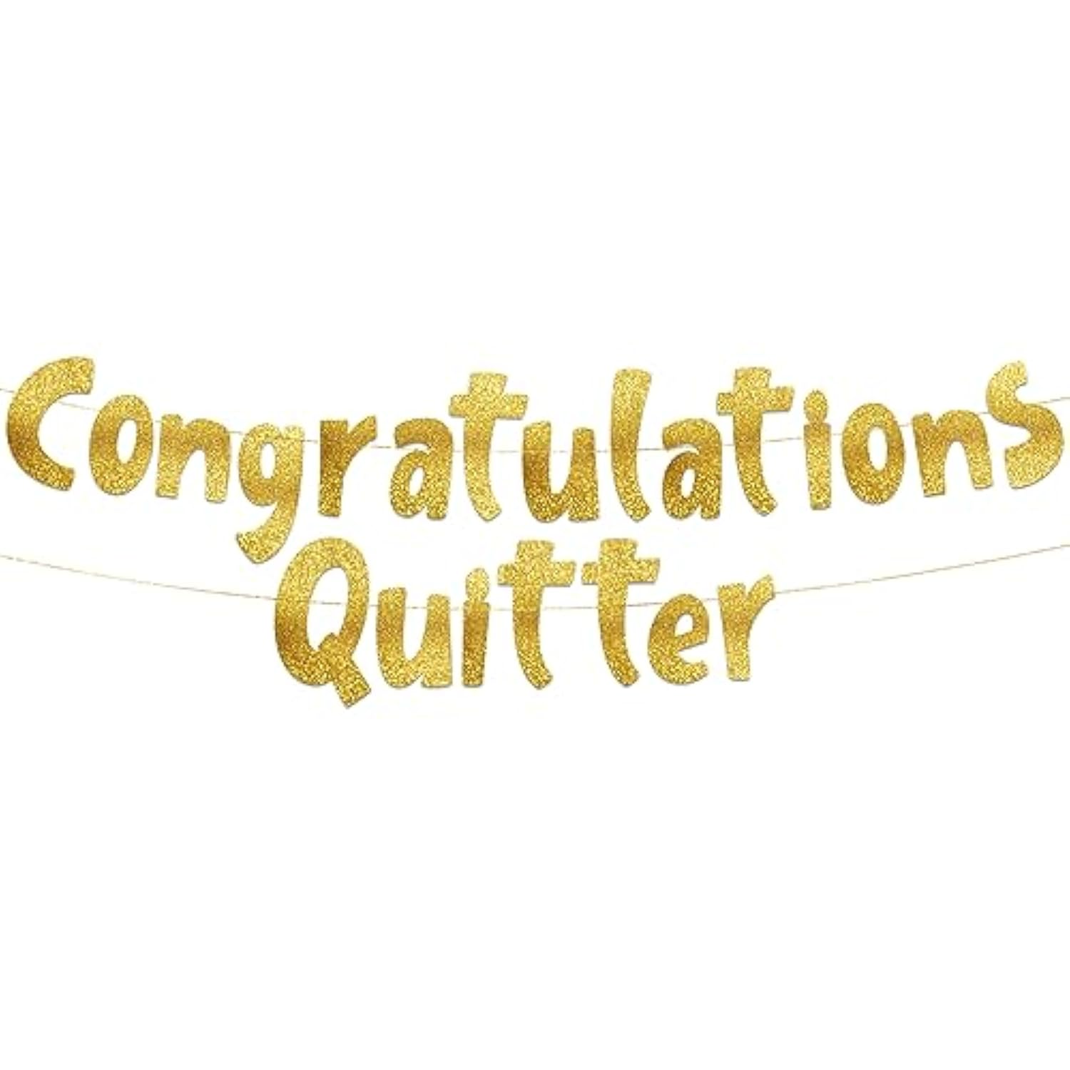 Congratulations Quitter Gold Glitter Banner - Retirement Party Supplies, Gifts And Decorations