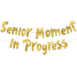 Senior Moment In Progress Gold Glitter Banner - Funny Birthday And Retirement Party Supplies, Ideas, Gifts And Decorations