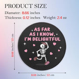 Funny Skeleton Round Mouse Pad, As Far As I Know I'M Delightful Mousepad For Desk, Small Mouse Mat With Non-Slip Rubber Base, Office Decor Gifts For Women, Work Humor Gifts For Colleague