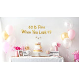 60 Is Fine When You Look 49 Gold Glitter Banner - Happy 60Th Birthday Party Decorations And Supplies