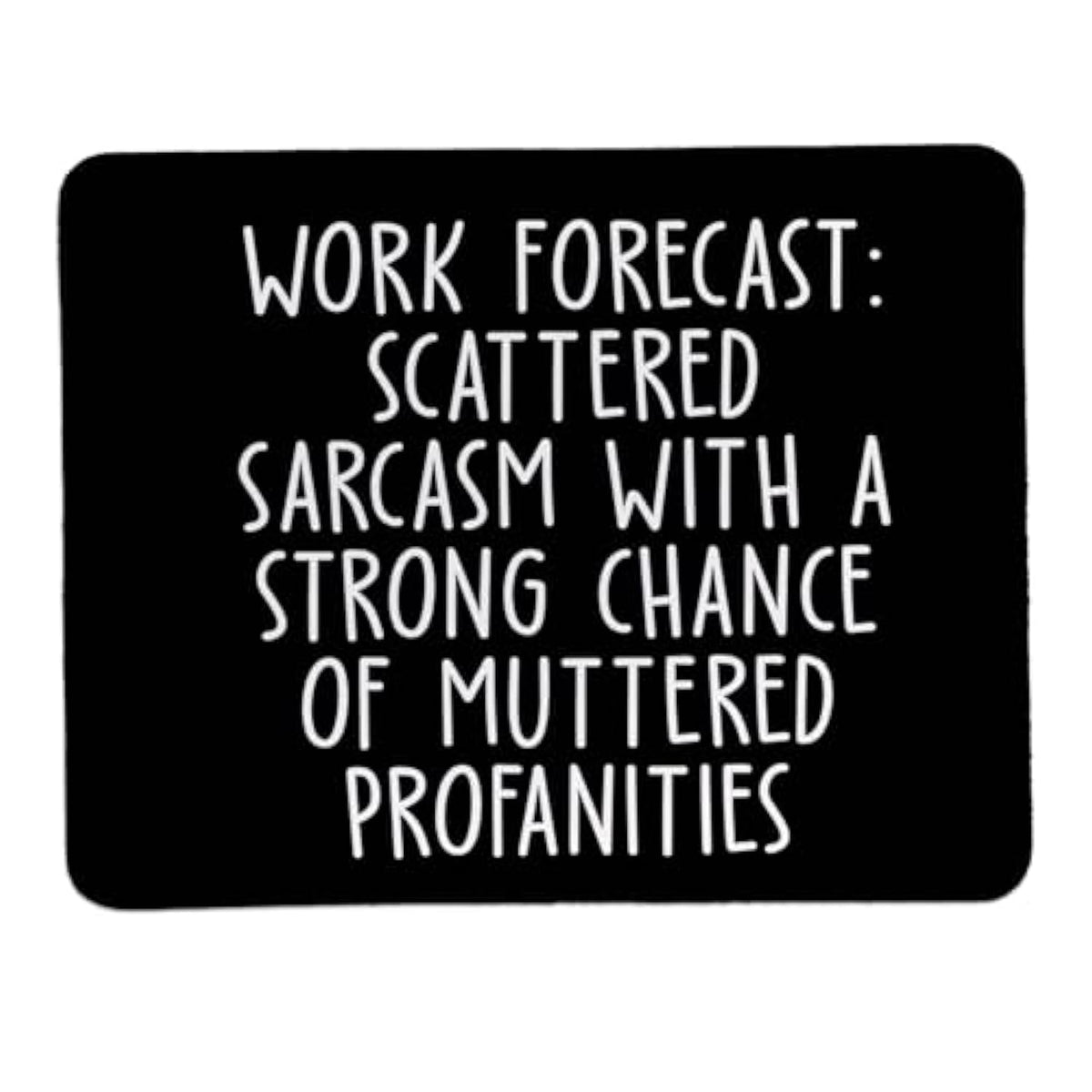 Funny Mouse Pad For Desk, Work Forecast Scattered Sarcasm Sign, Sarcastic Gifts For Coworker, Non-Slip Rubber Base Mouse Pad For Wireless Mouse Computer Laptop, 9.5X7.9 Inch